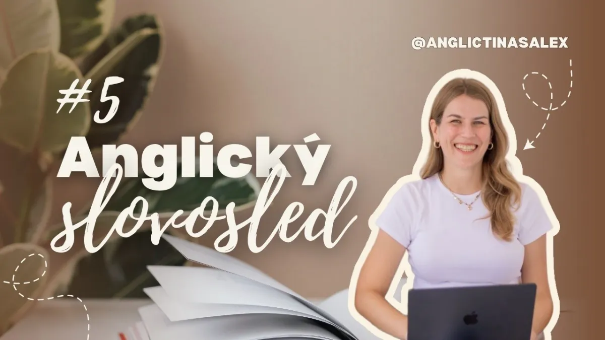Angličtina pre začiatočníkov | Slovosled v angličtine |