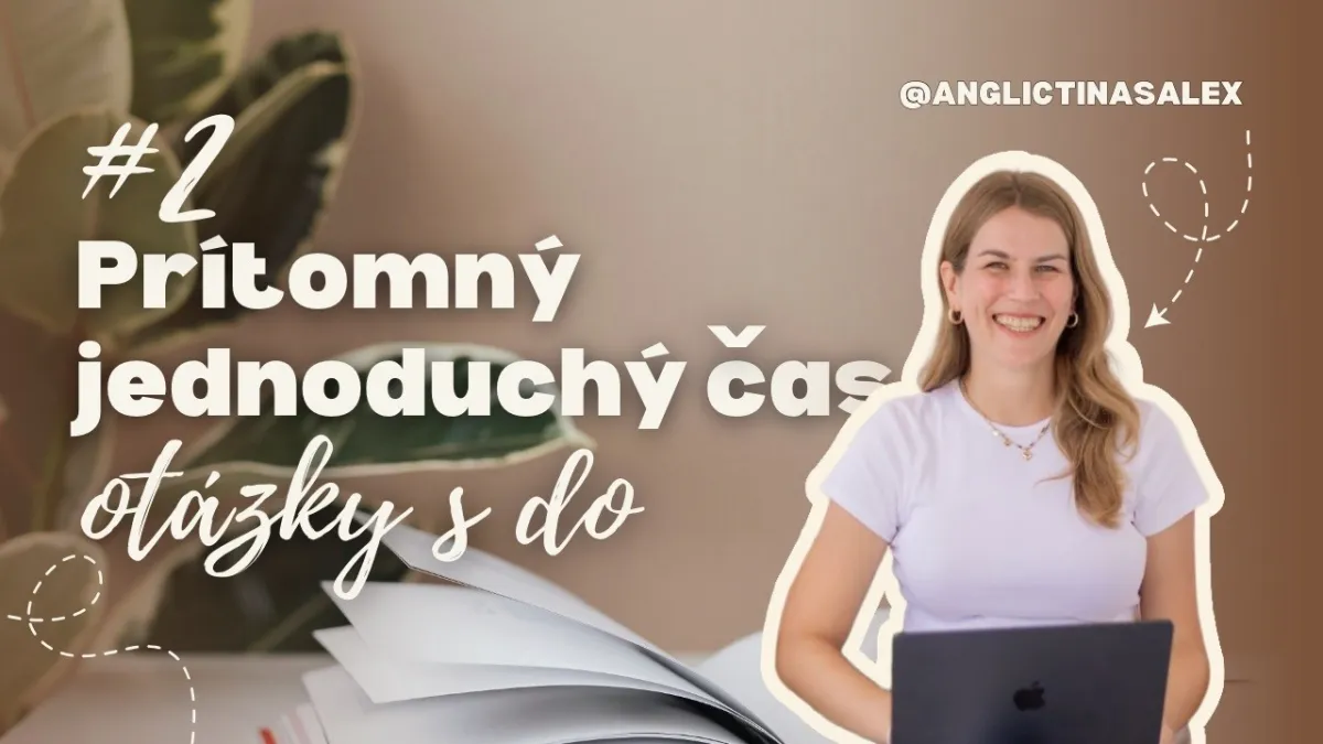 Angličtina pre začiatočníkov | Prítomný čas jednoduchý |